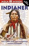 Megawissen Indianer. Das Leben der Ureinwohner Nordamerikas - Laura Buller