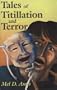 Tales of Titlllation and Terror