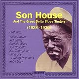 Review Various Artists  / Son House and the Great Delta Blues Singers: 1928-1930