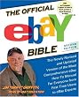 The Official eBay Bible Second Edition: The Newly Revised and Updated Version of the Most Comprehensive eBay How-To Manual for Everyone from First-Time Users to eBay Experts The Official eBay Bible Second Edition: The Newly Revised and Updated Version of the Most Comprehensive eBay How-To Manual for Everyone from First-Time Users to eBay Experts