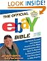 The Official eBay Bible Second Edition: The Newly Revised and Updated Version of the Most Comprehensive eBay How-To Manual for Everyone from First-Time Users to eBay Experts