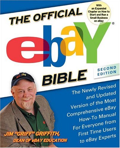 the official ebay bible second edition the newly revised and updated version of the most comprehensive ebay how to