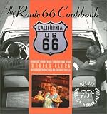 The Route 66 Cookbook: Comfort Food from the Mother Road
