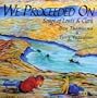 We Proceeded On, Songs of Lewis and Clark
