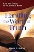 Handling The Word Of Truth: Law And Gospel In The Church Today