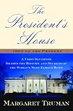 img - for The President's House: A First Daughter Shares the History and Secrets of the World's Most Famous Home book / textbook / text book