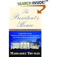 The President's House: A First Daughter Shares the History and Secrets of the World's Most Famous Home