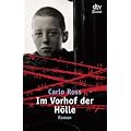 Im Vorhof der H�lle: Ein Buch gegen das Vergessen Roman