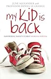 My kid is back : empowering parents to beat anorexia nervosa