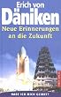 Neue Erinnerungen an die Zukunft. Habe ich mich geirrt?
