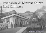 Perthshire and Kinross-shire's Lost Railways