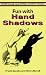 Fun with Hand Shadows (Dover Game & Puzzle Activity Books)