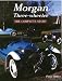 Search : Morgan Three-Wheeler: The Complete Story