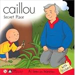 Caillou Secret Place (Scooter) book cover