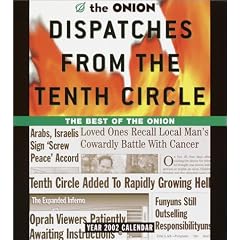 Dispatches from the Tenth Circle 2002 Calendar: The Best of the Onion