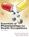 Books : Essentials of Pharmacology for Health Occupations (Book Only)
