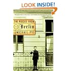The Pieces from Berlin by Michael Pye