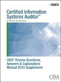  : CISA Review Questions, Answers & Explanations Manual 2010 Supplement