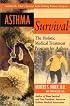Asthma Survival: The Holistic Medical Treatment Program for Asthma