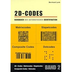 Handbuch der automatischen Identifikation: Handbuch der Automatischen Identifikation 2. 2D-Codes. Matrixcodes, Staplecodes, Composite Codes, Dotcodes: Bd 2 (Taschenbuch)