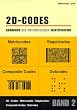 Handbuch der automatischen Identifikation. Barcod, Strichcode, ID-Techniken, 1D-Codes, 2D-Codes und 3D-Codes: Handbuch der Automatischen ... Staplecodes, Composite Codes, Dotcodes: BD 2