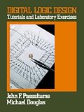 Digital Logic Design: Tutorial and Laboratory Exercises