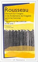Discours sur l'origine et les fondements de l'inégalité parmi les hommes - Discours sur les sciences et les arts
