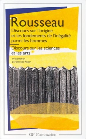 Discours sur l'origine et les fondements de l'in�galit� parmi les hommes - Discours sur les sciences et les arts