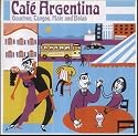Argentina - Cafe Argentina: Gauchos, Tangos, Mate & Bolas