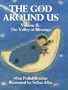 The God Around Us:Vol. 2: The Valley of Blessings