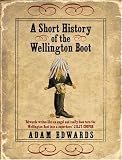 A Short History of the Wellington Boot