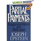 Click here to buy Partial Payments: Essays on Writers and Their Lives by Joseph Epstein.
