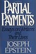Partial Payments: Essays on Writers and Their Lives