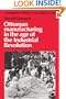 Ottoman Manufacturing in the Age of the Industrial Revolution (Cambridge Middle East Library)