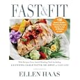 Fast & Fit: 150 Quick & Healthy Everyday Recipes Ready in Just 30 Minutes or Less