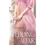 The Wedding Affair (Zebra Historical Romance)