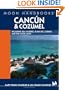Moon Handbooks Cancun and Cozumel: Including Isla Mujeres, Playa del Carmen, and the Costa Maya