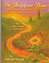 Be Happier Now: Your Personal Roadmap To A Life Of Joy And Happiness-- The Option Method Workbook
