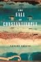 The Fall of Constantinople