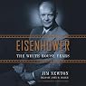 Eisenhower: The White House Years