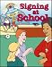Signing at School (Beginning Sign Language Series) (Signed English) by S. Harold Collins ISBN 0931993474