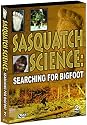 Sasquatch Science: Searching for Bigfoot