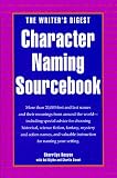The Writer's Digest Character Naming Sourcebook