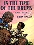 In the Time of the Drums (Coretta Scott King Illustrator Award Winner)