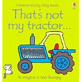 That's Not My Tractor... (Usborne Touchy-Feely Board Books)