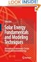 Solar Energy Fundamentals and Modeling Techniques: Atmosphere, Environment, Climate Change and Renewable Energy
