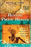 Hunting Pirate Heaven: In Search of the Lost Pirate Utopias of the Indian Ocean