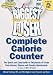 Books : The Biggest Loser Complete Calorie Counter: The Quick and Easy Guide to Thousands of Foods from Grocery Stores and Popular Restaurants--As Seen on NBC [BIGGEST LOSER COMP CALORIE COU]