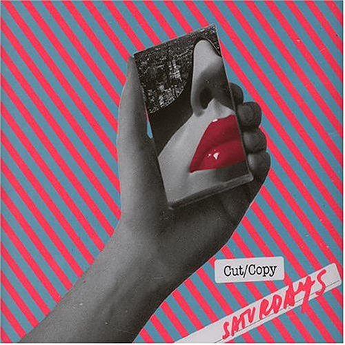 Cut Copy - Saturdays - Zortam Music