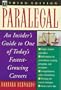 Paralegal: An Insider's Guide to One of Today's Fastest-Growing Careers